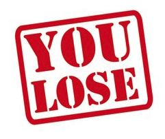 you lose